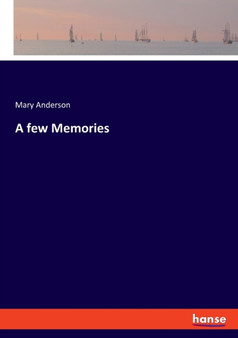 A few Memories by Mary Anderson - Paperback