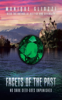 Facets of the Past : No Dark Deed Goes Unpunished by Monique Gliozzi - Paperback