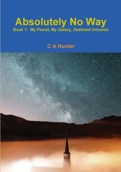 Absolutely No Way by C a Hunter - Paperback