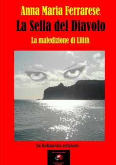 LA SELLA DEL DIAVOLO La maledizione di Lilith by ANNAMARIA FERRARESE - Paperback