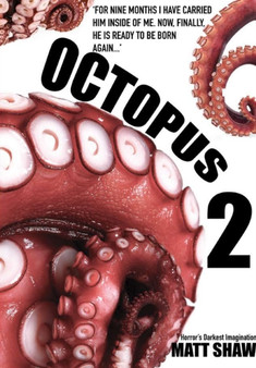 Octopus 2 - An Extreme Horror by Matt Shaw - Hardback