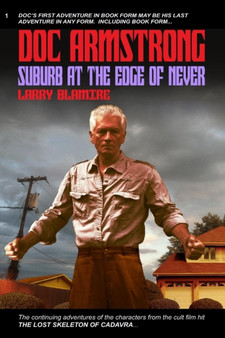 Doc Armstrong : Suburb at the Edge of Never by Larry Blamire - Paperback