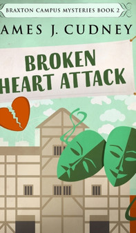 Broken Heart Attack (Braxton Campus Mysteries Book 2)