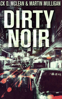Dirty Noir : Large Print Hardcover Edition