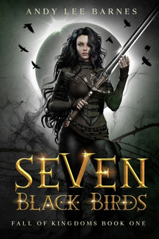 Fall Of Kingdoms : Seven Black Birds by Andy Barnes - Paperback