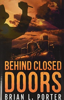 Behind Closed Doors : Premium Hardcover Edition