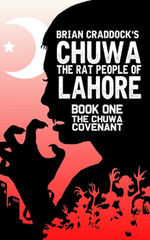 Chuwa : The Rat-People of Lahore : 1 by Brian Craddock - Paperback