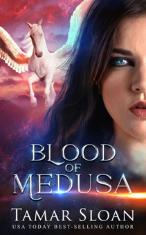 Blood of Medusa : Descendants of the Gods 4 : 4 by Tamar Sloan - Paperback