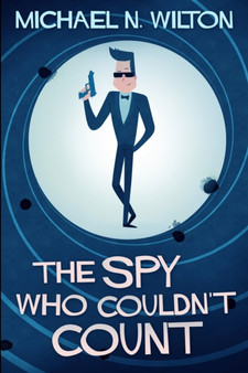 The Spy Who Couldn't Count : Large Print Edition