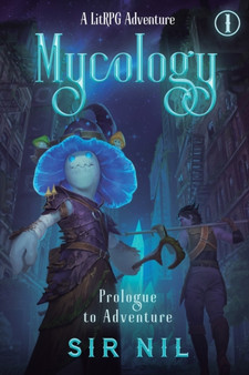 Prologue to Adventure : A LitRPG Adventure by Sir Nil - Paperback