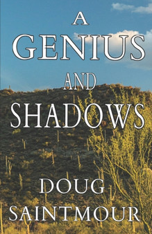 A Genius and Shadows by Doug Saintmour - Paperback