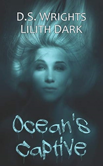 Ocean's Captive : 3 by Lilith Dark - Paperback