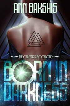 Born In Darkness : 1 by Ann Bakshis - Paperback