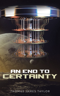 An End to Certainty by Thomas James Taylor - Paperback