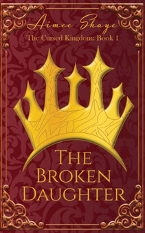 The Broken Daughter : 1 by Aimee Shaye - Paperback
