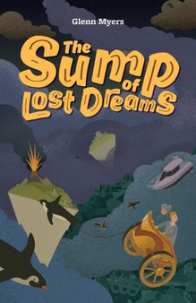 The Sump of Lost Dreams : 3 by Glenn Myers - Paperback