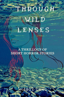 Through Wild Lenses by Margy Lang - Paperback