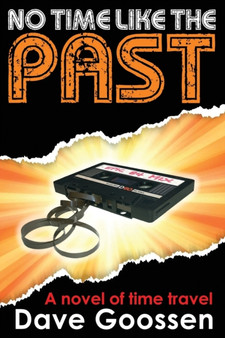 No Time Like The Past by Dave Goossen - Paperback
