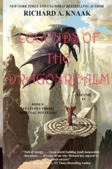 Legends of the Dragonrealm, Vol. IV : 4 by Richard a Knaak - Paperback