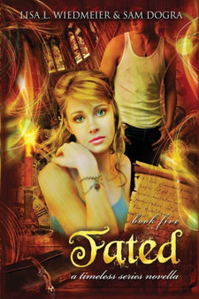 Fated : A Timeless Series Novella, Book Five by Lisa L Wiedmeier - Paperback