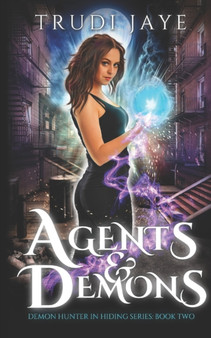 Agents & Demons : 2 by Trudi Jaye - Paperback