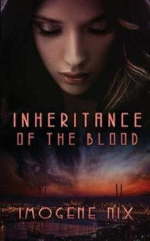 Inheritance Of The Blood by Nix Imogene - Paperback
