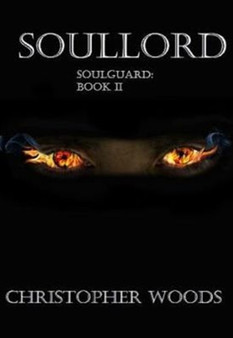 Soullord by Journalist Christopher Woods - Hardback