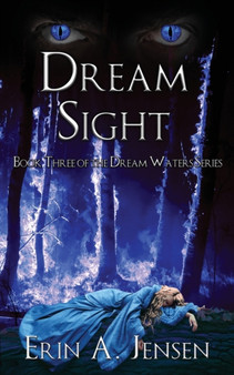 Dream Sight : Book Three of The Dream Waters Series : 3 by Erin a Jensen - Paperback