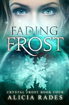 Fading Frost : 4 by Alicia Rades - Paperback