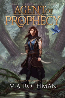 The Agent of Prophecy : 1 by M a Rothman - Paperback