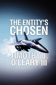 The Entity's Chosen by Timothy James III O'Leary - Paperback