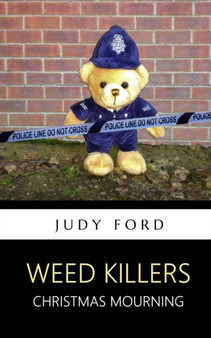 Weed Killers : Christmas Mourning : 1