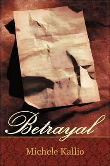 Betrayal by Michele Kallio - Paperback