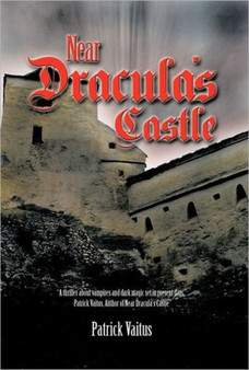 Near Dracula's Castle by Patrick Vaitus - Hardback