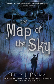 The Map of the Sky : A Novel : 2 by Felix J. Palma - Paperback