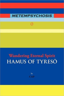 Metempsychosis : Wandering Eternal Spirit by CAP - Paperback