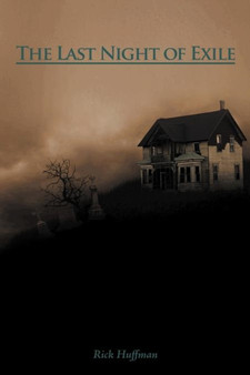 The Last Night of Exile by Rick Huffman - Paperback