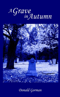 A Grave in Autumn by Donald Gorman - Paperback