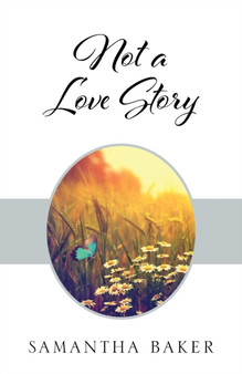Not a Love Story by Samantha Baker - Paperback