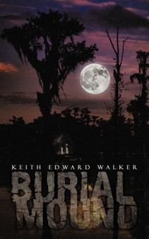 Burial Mound by Keith Edward Walker - Paperback