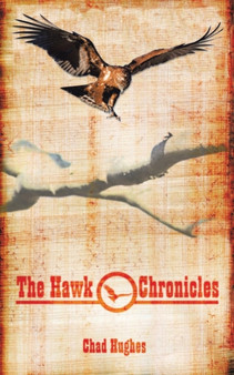 The Hawk Chronicles by Chad Hughes - Paperback