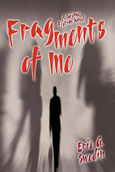 Fragments of Me : A Science Fiction Novel by Eric G Swedin - Paperback