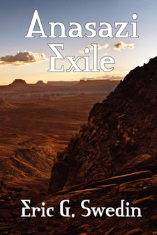 Anasazi Exile : A Science Fiction Novel by Eric G Swedin - Paperback
