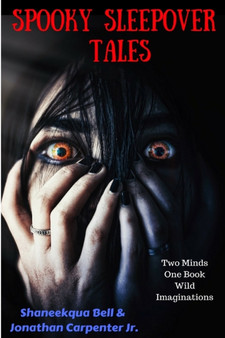 Spooky Sleepover Tales by Shaneekqua Bell - Paperback