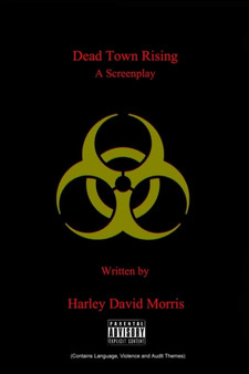 Dead Town Rising A Screenplay by Harley David Morris - Paperback