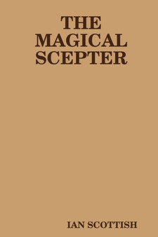 The Magical Scepter by Ian Scottish - Paperback