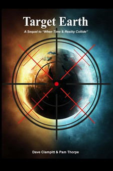 Target Earth : A Sequel to "When Time and Reality Collide" by Dave Clampitt - Paperback