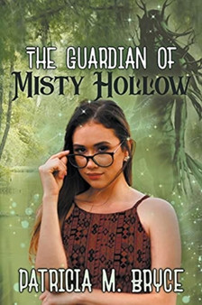 The Guardian of Misty Hollow by Patricia M Bryce - Paperback
