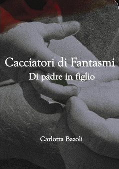 Di Padre in Figlio by Carlotta Bazoli - Paperback
