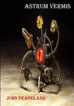 Astrum Vermis by John Peaseland - Paperback